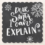 Dear Santa I Can Explain Paper Coaster<br><div class="desc">Add some fun and humour to your Christmas décor or holiday gathering with these not-even-shamefaced Dear Santa I Can Explain coasters. Fun party coasters for the holidays in chalkboard style with fun typography and beautiful snowflakes.</div>