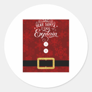 Dear Santa I Can Explain Santa Suit Christmas  Classic Round Sticker