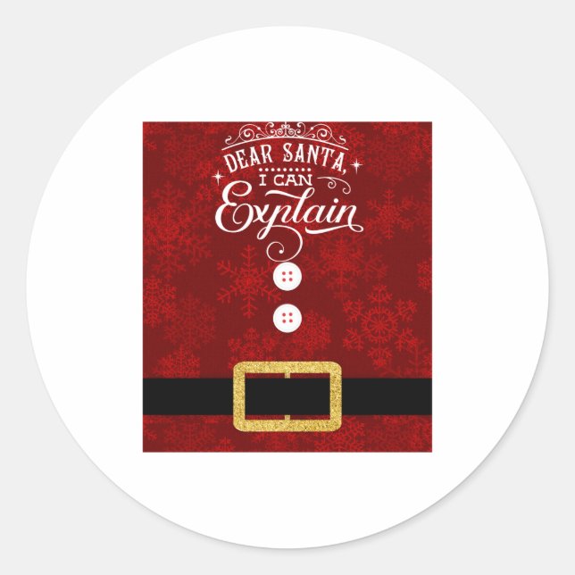 Dear Santa I Can Explain Santa Suit Christmas  Classic Round Sticker (Front)