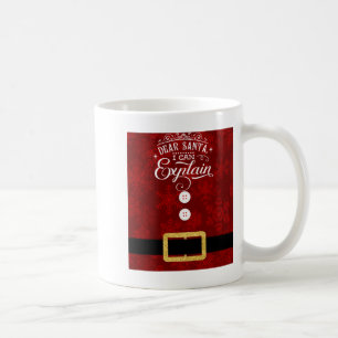 Dear Santa I Can Explain Santa Suit Christmas  Coffee Mug