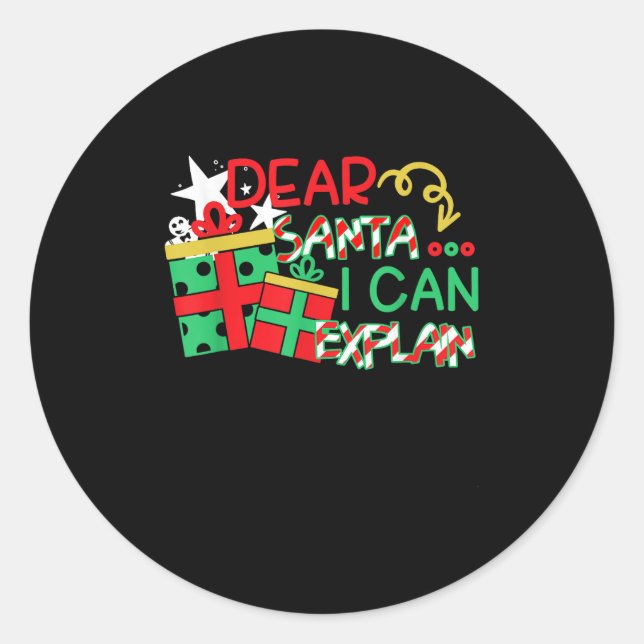 Dear Santa I Can Explain Shirt Christmas Quote  Classic Round Sticker (Front)