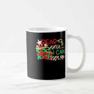 Dear Santa I Can Explain Shirt Christmas Quote Coffee Mug