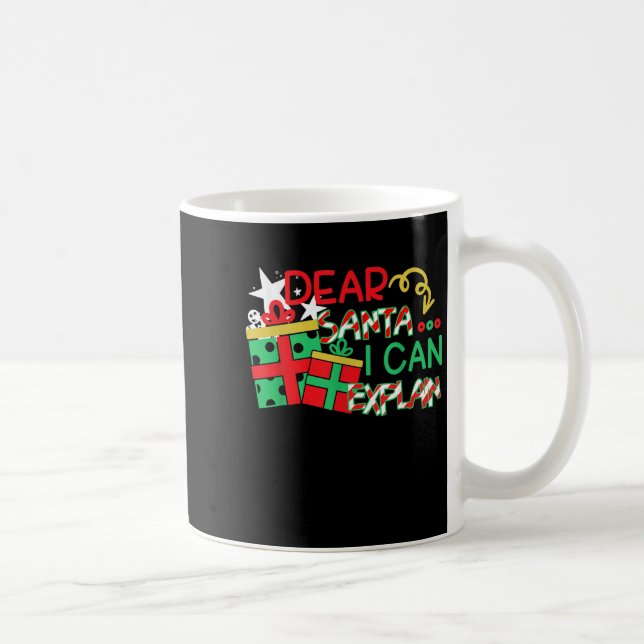 Dear Santa I Can Explain Shirt Christmas Quote  Coffee Mug (Right)