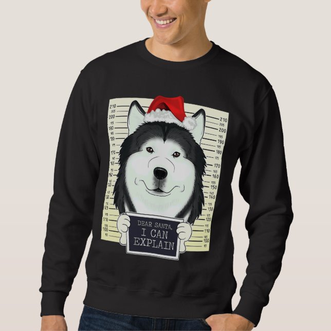 Dear Santa I Can Explain Siberian Husky Christmas Sweatshirt (Front)