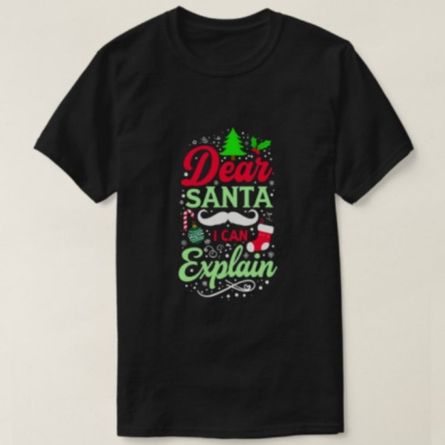 Dear Santa I Can Explain tshirts  (Creator Uploaded)
