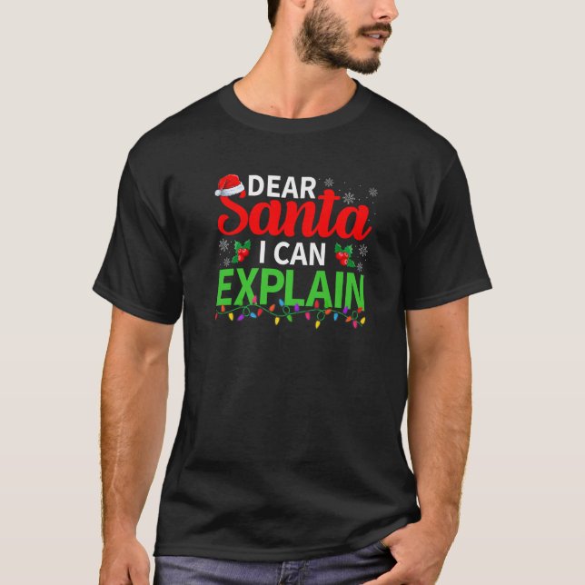 Dear Santa I Can Explain Xmas Lights Family Christ T-Shirt (Front)