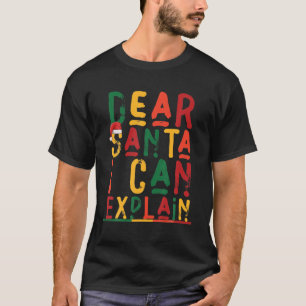 Dear Santa I Can Explain Xmas Naughty Matching T-Shirt