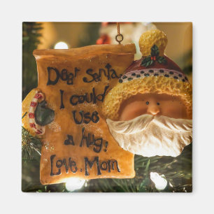 Dear Santa I Could Use A Hug Magnet