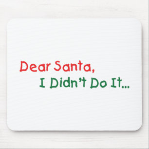Dear Santa I Didn't Do It - Funny Letter to Santa Mouse Mat