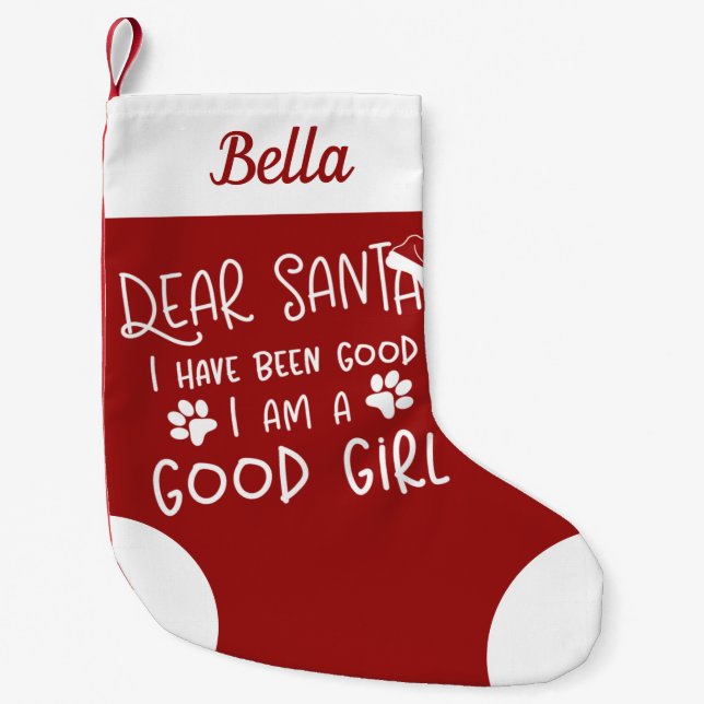 Dear Santa I Have Been Good Cute Funny Dog Small Christmas Stocking (Front)