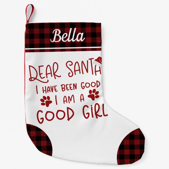 Dear Santa I Have Been Good Cute Funny Dog Small Christmas Stocking (Front)