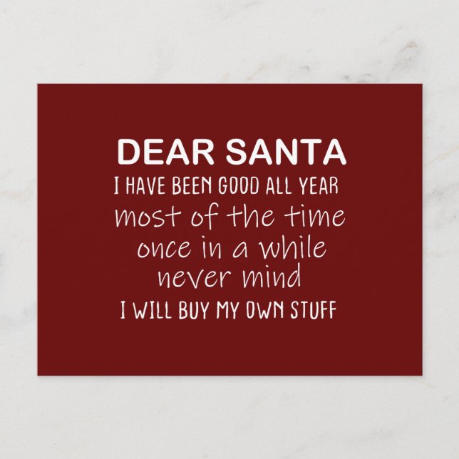 Dear Santa I Have Been Good Funny Letter To Santa  Postcard (Front)
