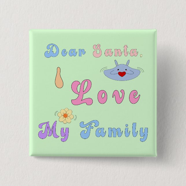 Dear Santa, I Love My Family | Cute Christmas  15 Cm Square Badge (Front)