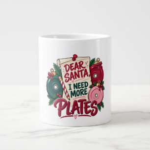 Dear Santa I Need More Plates Christmas Large Coffee Mug
