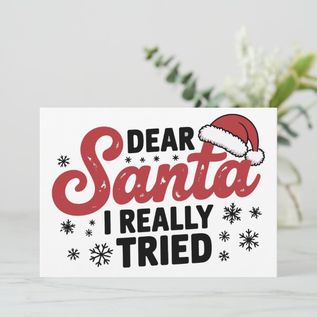 Dear Santa I Really Tried Christmas Family Xmas  Holiday Card (Standing Front)