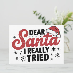 Dear Santa I Really Tried Christmas Family Xmas  Holiday Card