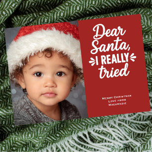 Dear Santa I Really Tried Christmas Holiday Card