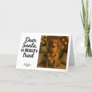Dear Santa I Really Tried Christmas Photo Holiday Card