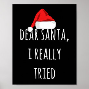 Dear Santa I really tried Funny Christmas Poster