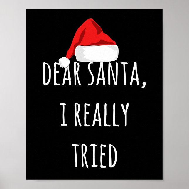 Dear Santa I really tried Funny Christmas Poster (Front)