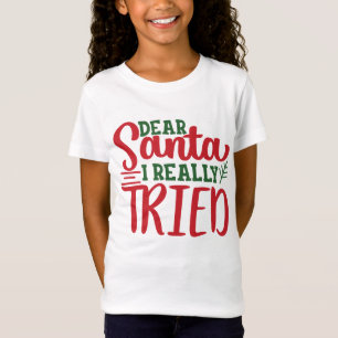 Dear Santa I Really Tried funny kids christmas T-Shirt
