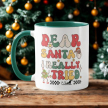 Dear Santa I Really Tried Retro Funny Christmas