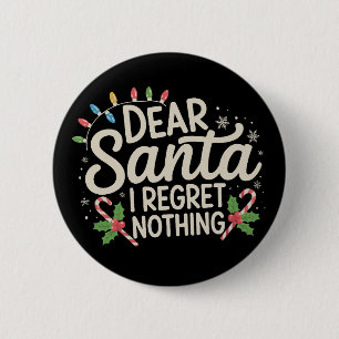Dear Santa I Regret Nothing Christmas Family Match 6 Cm Round Badge