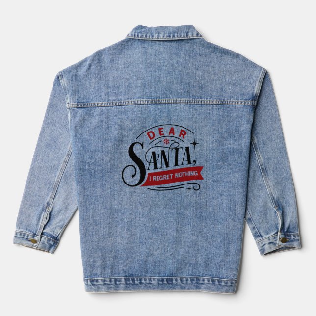 Dear Santa I Regret Nothing | Funny Christmas Denim Jacket (Back)