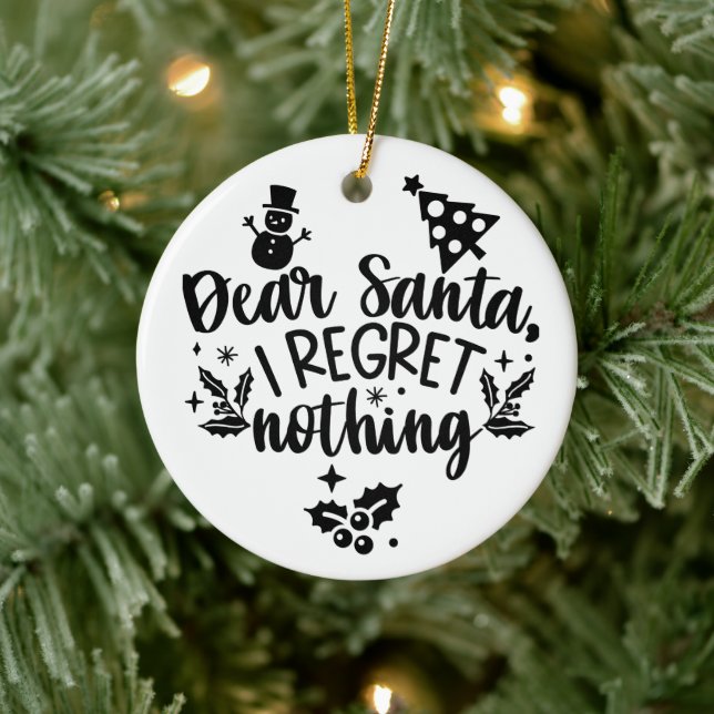 Dear Santa I Regret Nothing Modern  Ceramic Tree Decoration (Tree)