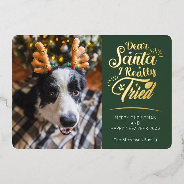 Dear Santa I tried dog 3 photos fun Christmas gold Foil Holiday Card (Front)