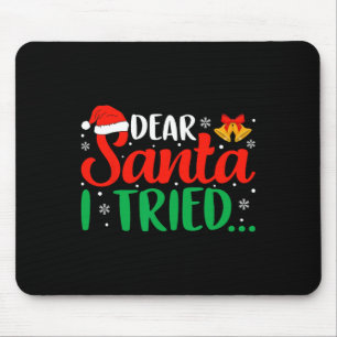 Dear Santa I Tried Fun Christmas Xmas Pajama Kids Mouse Mat