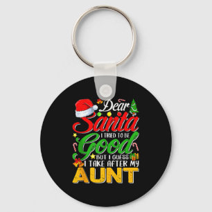 Dear Santa I Tried To Be Good But I Take After My  Key Ring