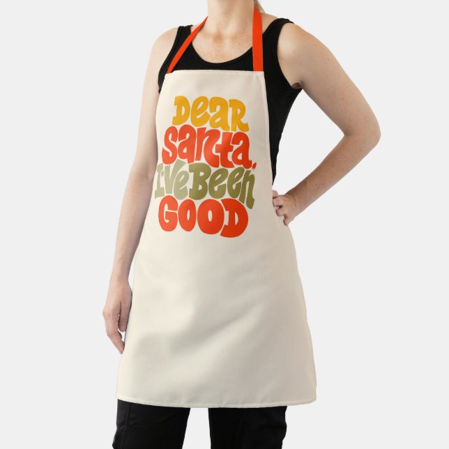 Dear Santa I’ve Been Good Design Apron (Insitu)