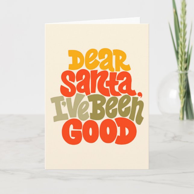 Dear Santa I’ve Been Good Design Card (Front)