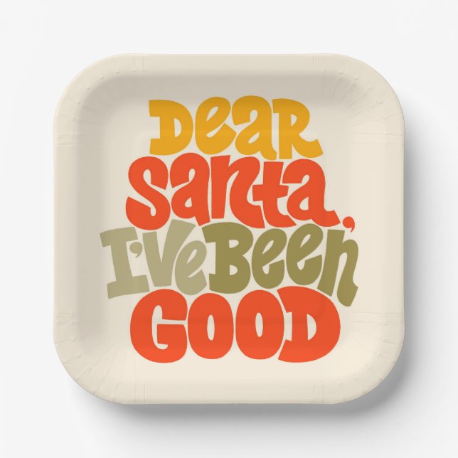 Dear Santa I’ve Been Good Design Paper Plate (Front)