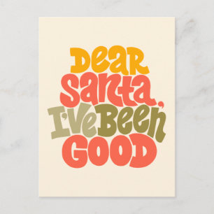 Dear Santa I’ve Been Good Design Postcard
