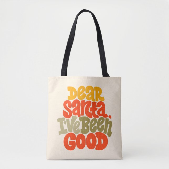 Dear Santa I’ve Been Good Design Tote Bag (Front)
