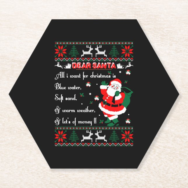 Dear Santa I Want For Christmas Lot Of Money Ugly Paper Coaster (Front)