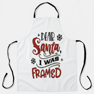 Dear Santa, I was Framed Christmas Holiday Apron