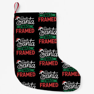 Dear Santa I Was Framed Christmas Naughty Xmas Small Christmas Stocking