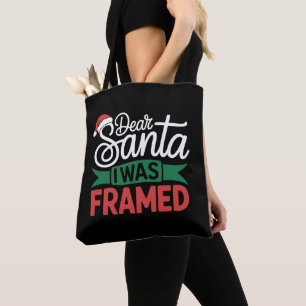 Dear Santa I Was Framed Christmas Naughty Xmas Tote Bag