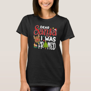 Dear Santa I Was Framed Christmas Stocking Stuffer T-Shirt