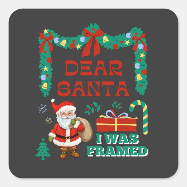 Dear Santa I Was Framed Naughty Christmas  Square Sticker (Front)