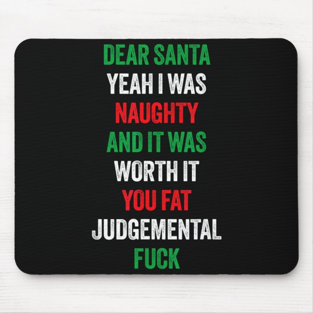 Dear Santa I Was Naughty And It's Worth It Funny J Mouse Mat (Front)