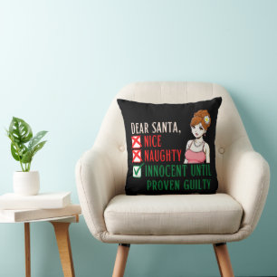 DEAR SANTA, INNOCENT UNTIL PROVEN GUILTY CUSHION