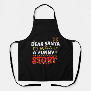 Dear Santa It_s Actually A Funny Story   Apron