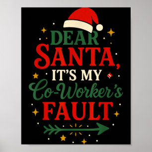 Dear Santa It’s My Co-worker’s Faul, Office Christ Poster