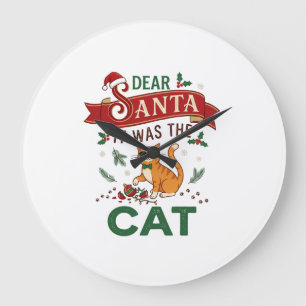 Dear Santa It Was Cat Orange Christmas Ornament Large Clock