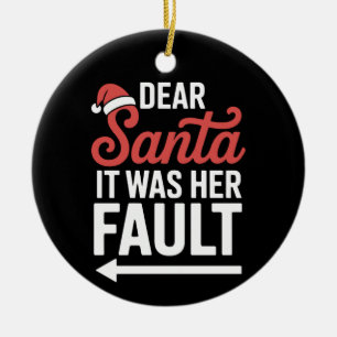Dear Santa It Was Her Fault Christmas Couples Xmas Ceramic Tree Decoration