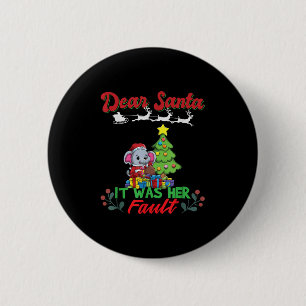 Dear Santa It Was Her Fault Siblings Matching Xmas 6 Cm Round Badge